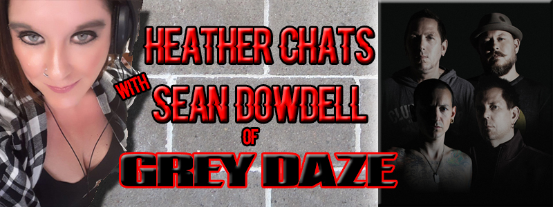 Heather Chats with Sean from Grey Daze